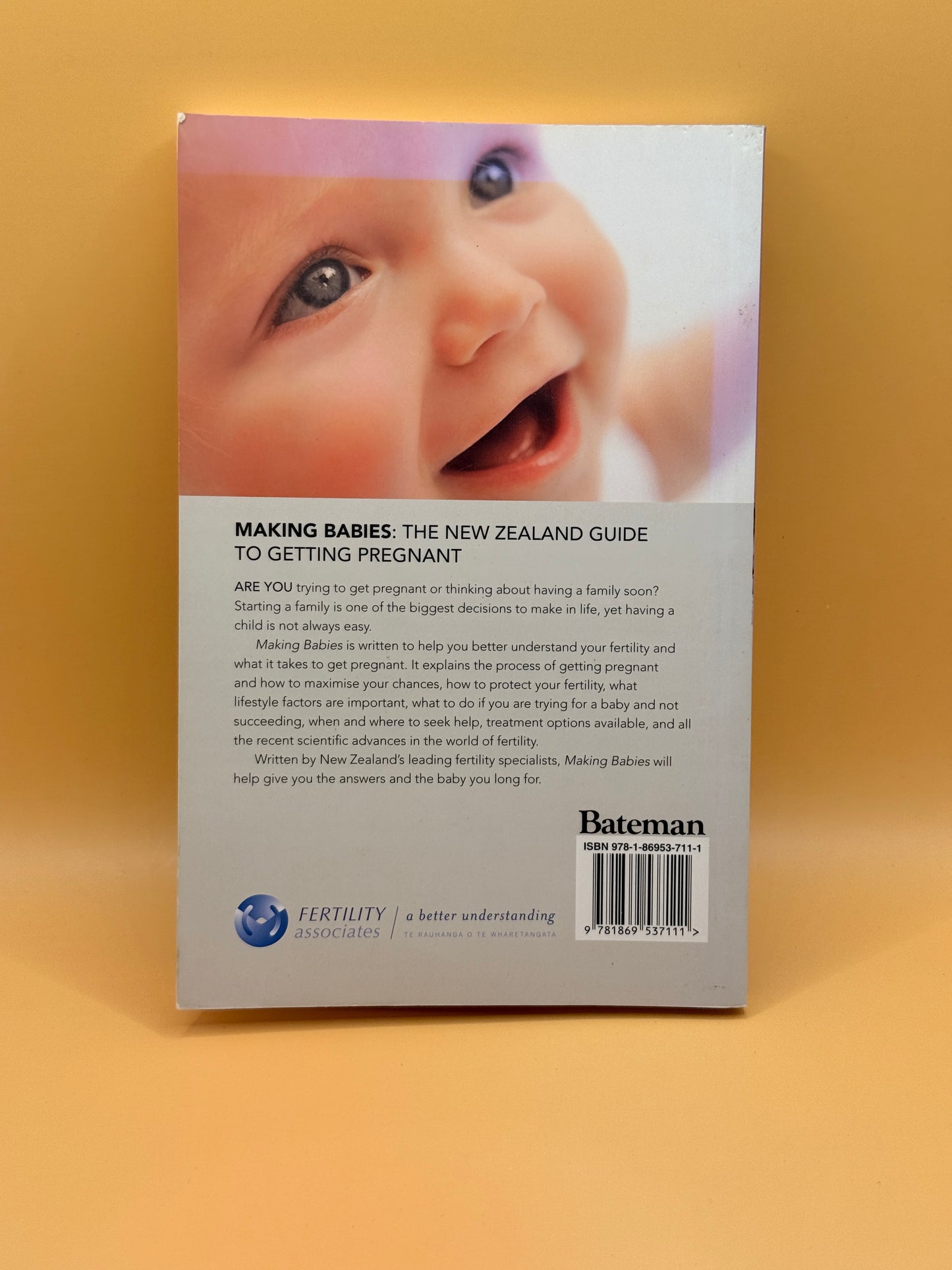 Making Babies. The NZ Guide to Getting Pregnant. By Fertility Associates