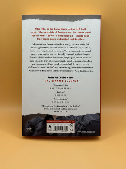 The Good Germans: Resisting the Nazis, 1933-1945 by Catrine Clay