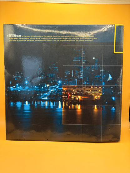 Waterfront Spectacular: Creating Melbourne Docklands – The People's Waterfront