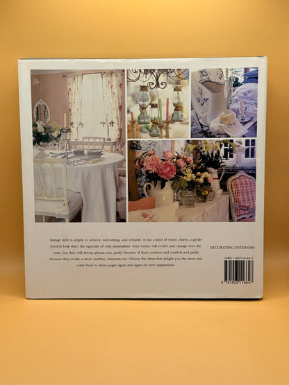 Cabbages & Roses Vintage Chic: Using Romantic Fabrics and Flea Market Finds by Christina Strutt