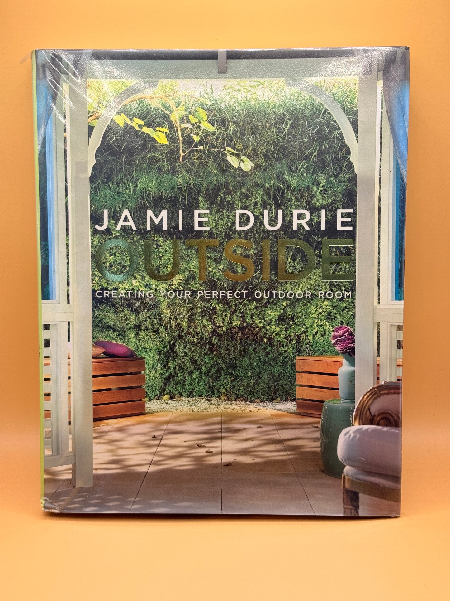 Outside: Creating Your Perfect Outdoor Room by Jamie Durie