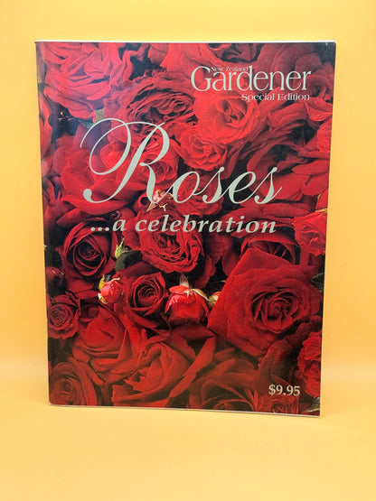 New Zealand Gardener Special Edition: Roses… A Celebration