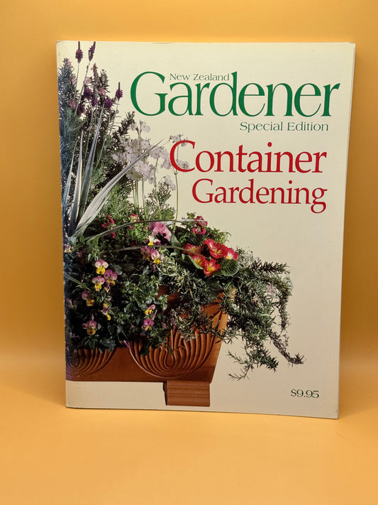 New Zealand Gardener Special Edition: Container Gardening
