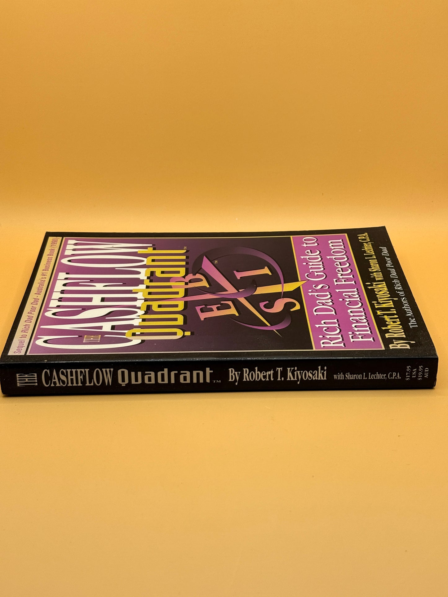 The Cashflow Quadrant: Rich Dad's Guide to Financial Freedom by Robert T. Kiyosaki with Sharon L. Lechter