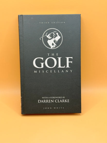 The Golf Miscellany, Third Edition by John White