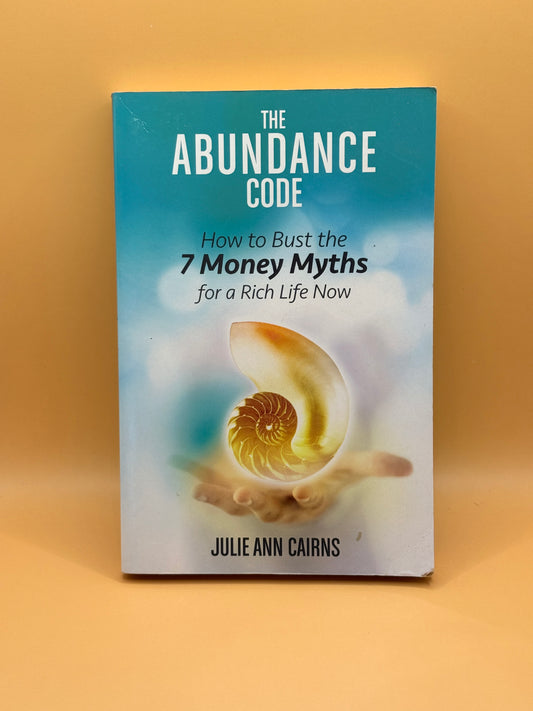 The Abundance Code by Julie Ann Cairns