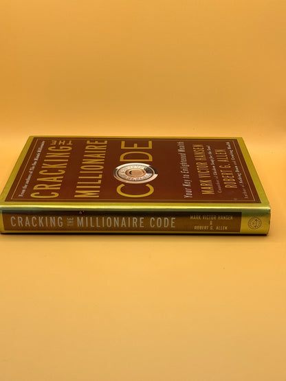 Cracking the Millionaire Code by Mark Victor Hansen and Robert G. Allen