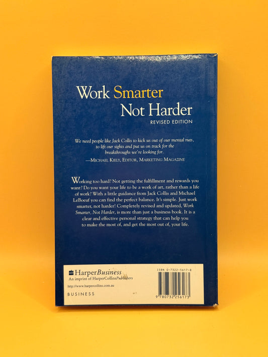 Work Smarter Not Harder by Jack Collis and Michael LeBoeuf