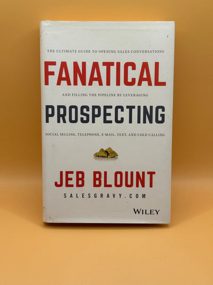 Fanatical Prospecting by Jeb Blount