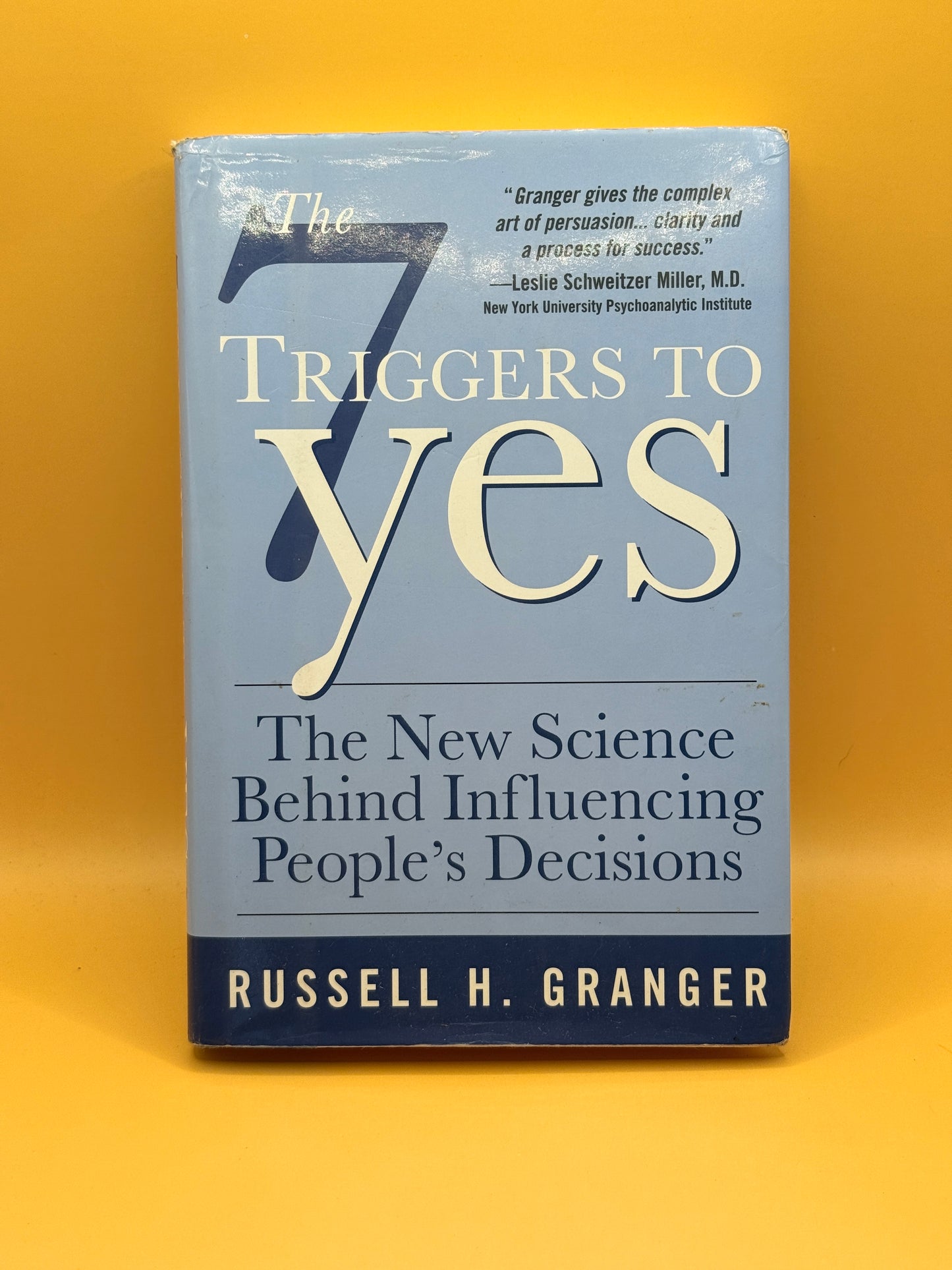 7 Triggers to Yes by Russell H. Granger