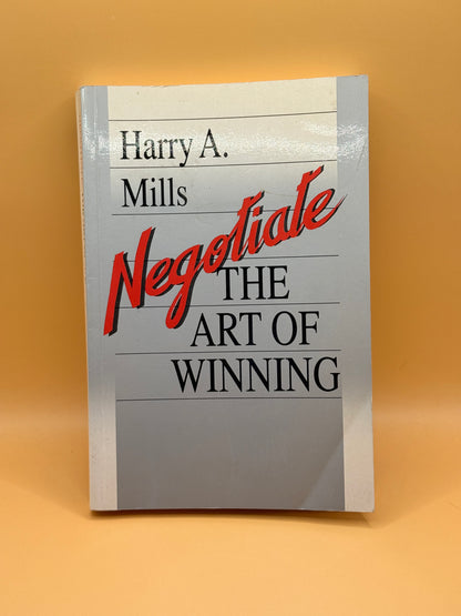 Negotiate: The Art of Winning by Harry Mills