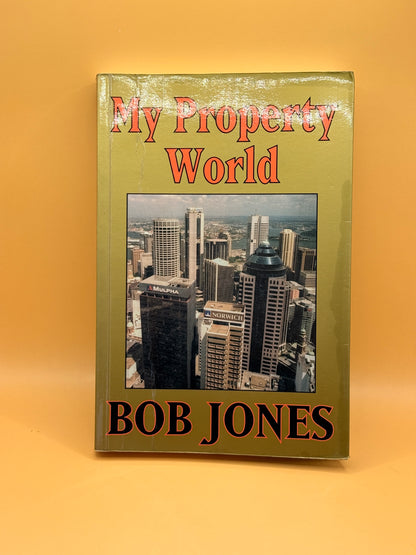 My Property World by Bob Jones
