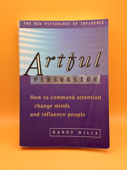 Artful Persuasion by Harry Mills