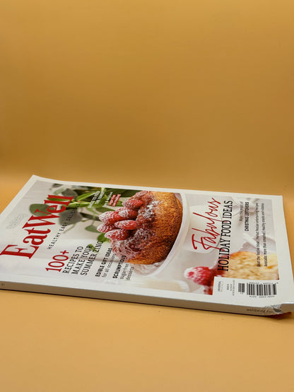 EatWell – Fabulous Holiday Food Ideas - Issue 51