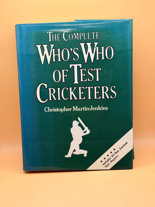 The Complete Who's Who of Test Cricketers by Christopher Martin-Jenkins
