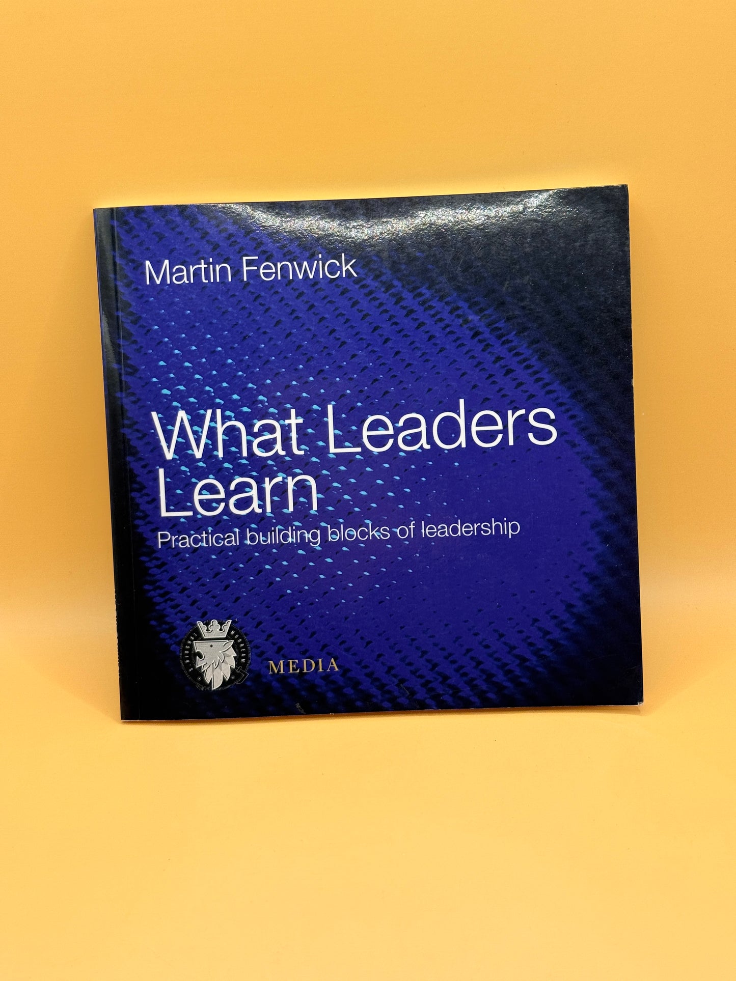 What Leaders Learn by Martin Fenwick