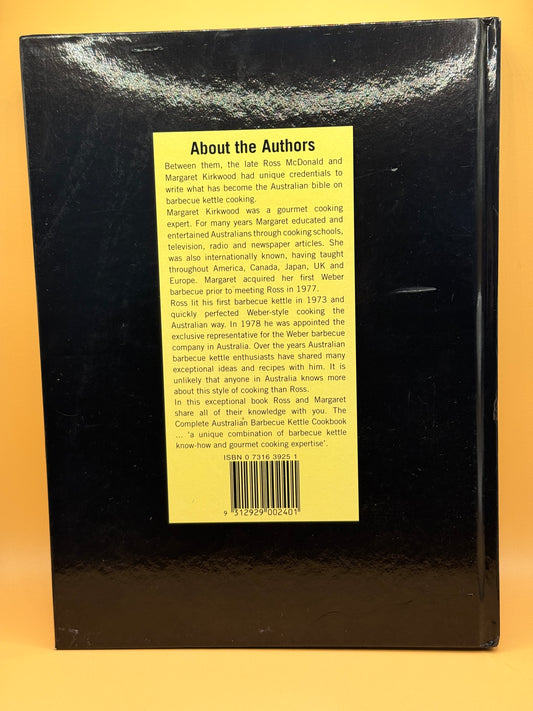 The Complete Australian Barbecue Kettle Cookbook by Ross McDonald and Margaret Kirkwood