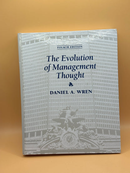 The Evolution of Management Thought by Daniel A. Wren and Arthur G. Bedeian