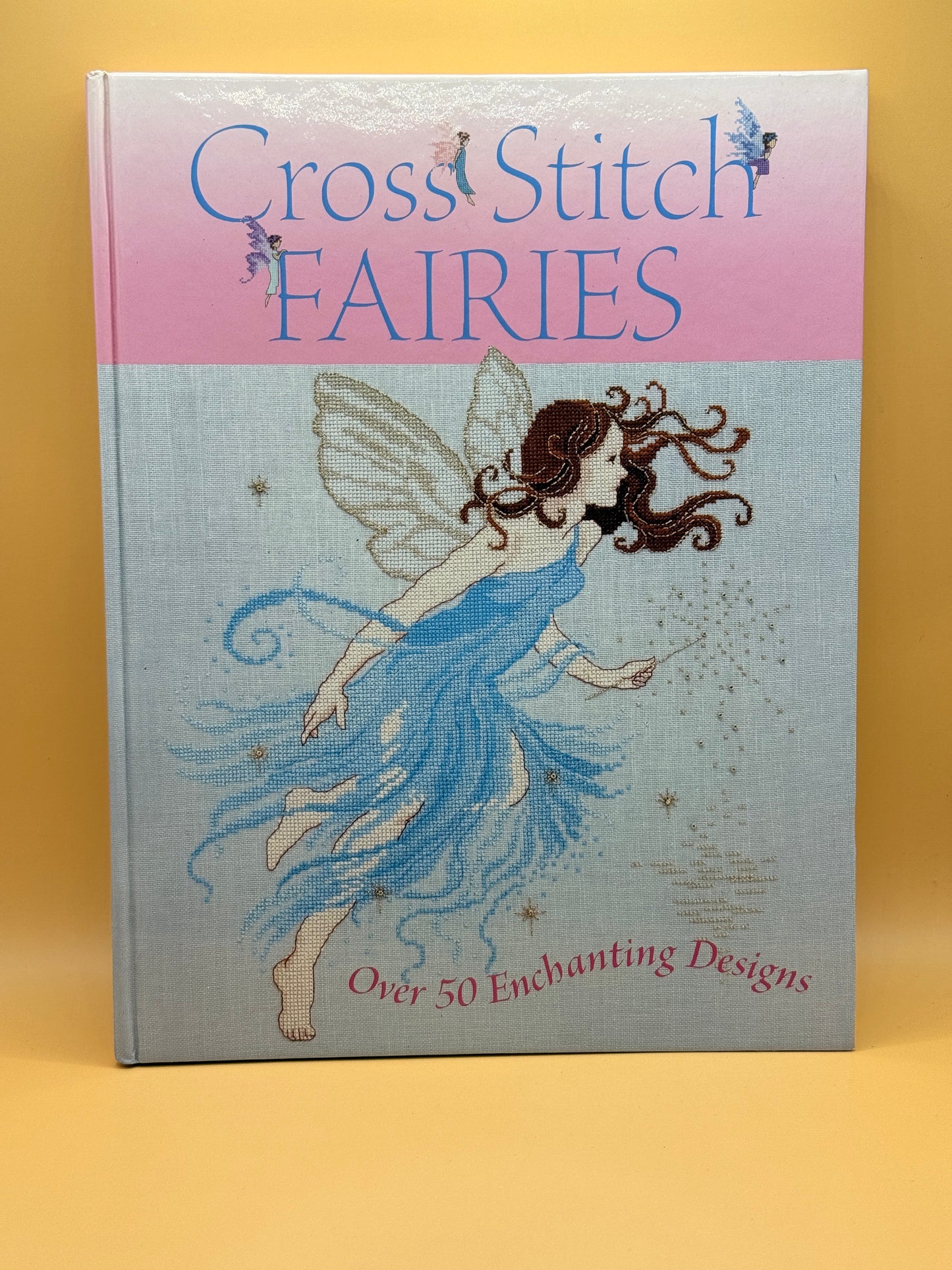 Cross Stitch Fairies by Claire Crompton, Maria Diaz, Joan Elliott, Lucie Heaton & Lesley Teare