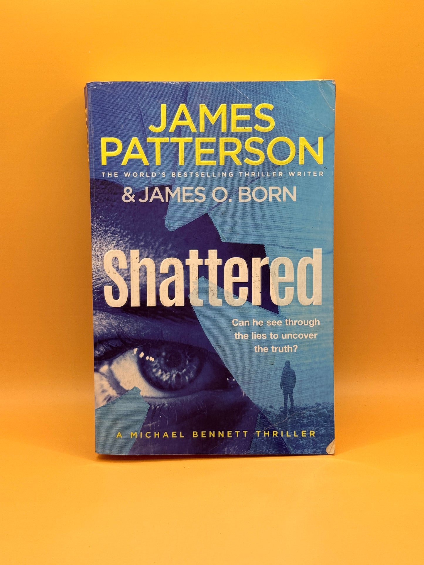 Shattered by James Patterson & James O. Born