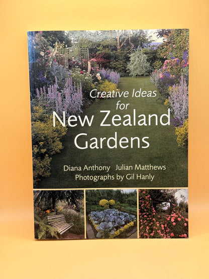 Creative Ideas for New Zealand Gardens by Diana Anthony and Julian Matthews