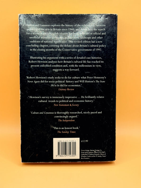 Culture & Consensus: England, Art and Politics Since 1940 by Robert Hewison