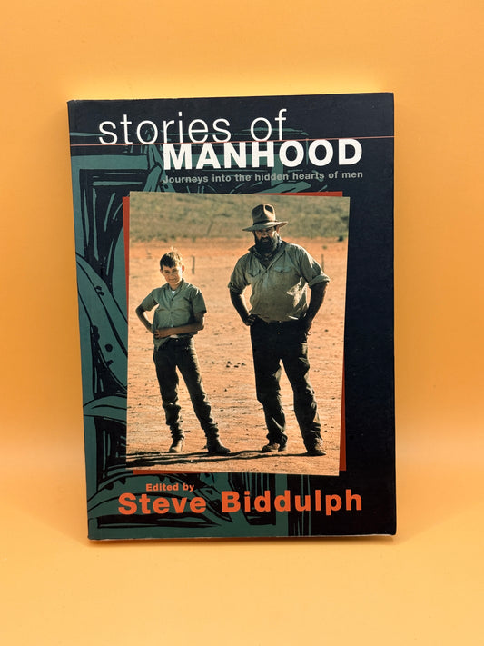 Stories of Manhood by Steve Biddulph