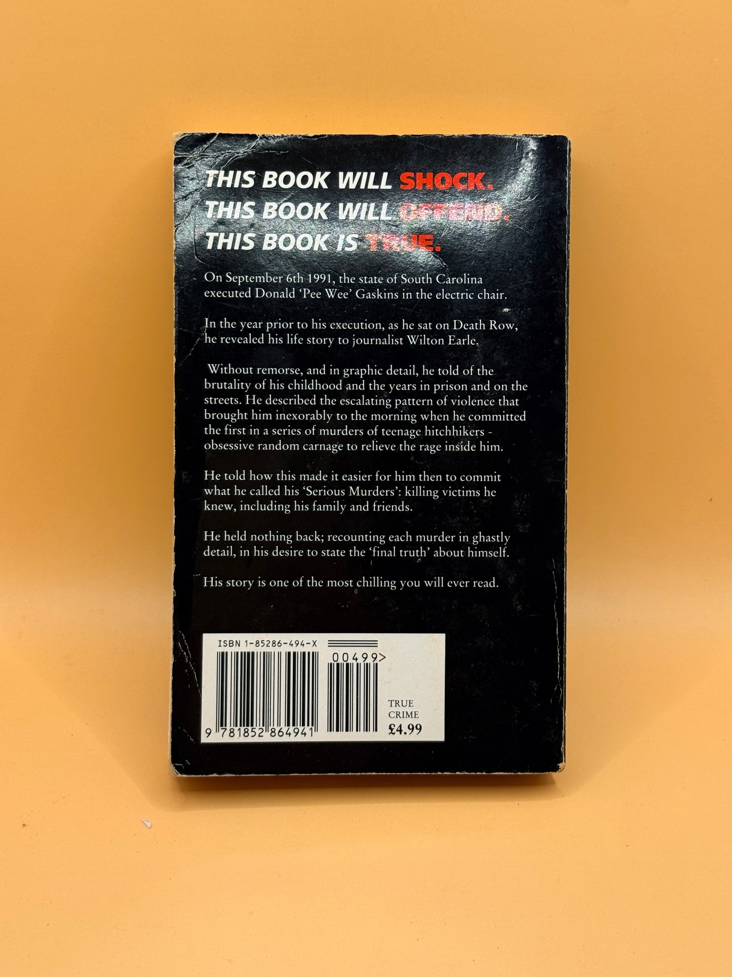 Final Truth: The Autobiography of a Serial Killer by Donald "Pee Wee" Gaskins and Wilton Earle - First Mondo Edition