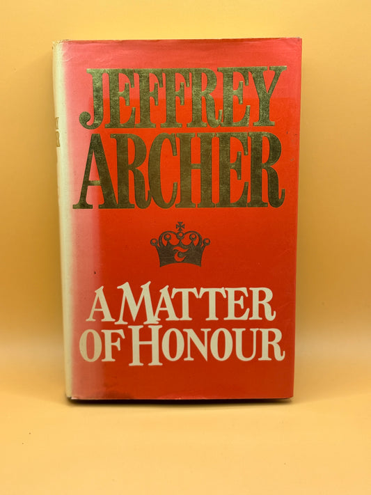 A Matter of Honour by Jeffrey Archer (1986)