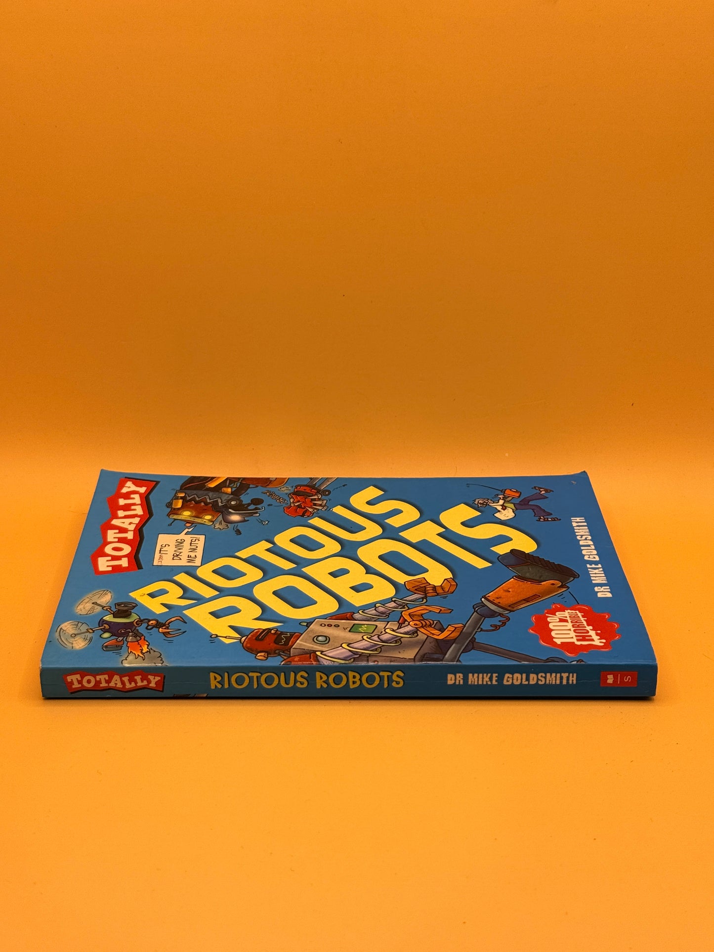 Totally Riotous Robots by Dr Mike Goldsmith