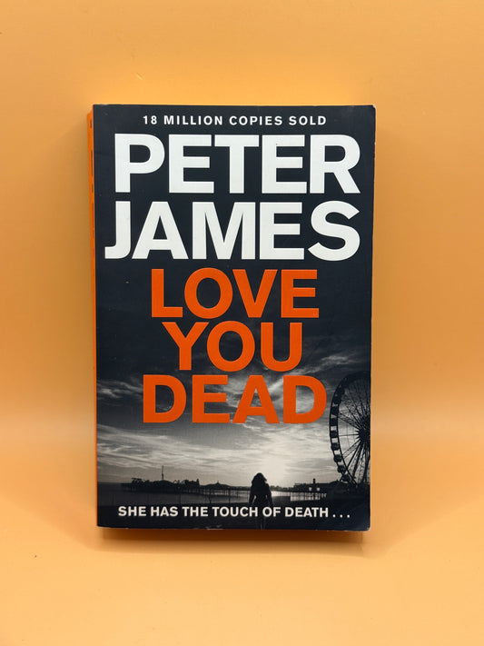 Love You Dead by Peter James