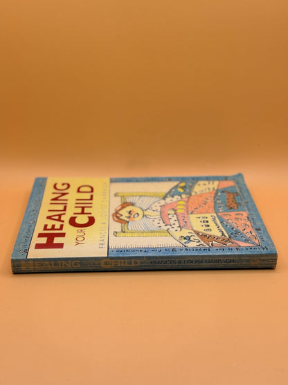 Healing Your Child by Frances and Louise Darragh