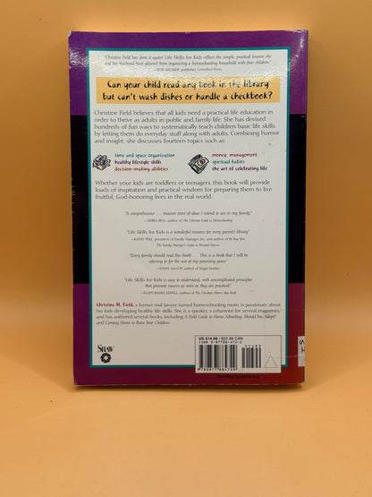 Life Skills for Kids: Equipping Your Child for the Real World by Christine M. Field