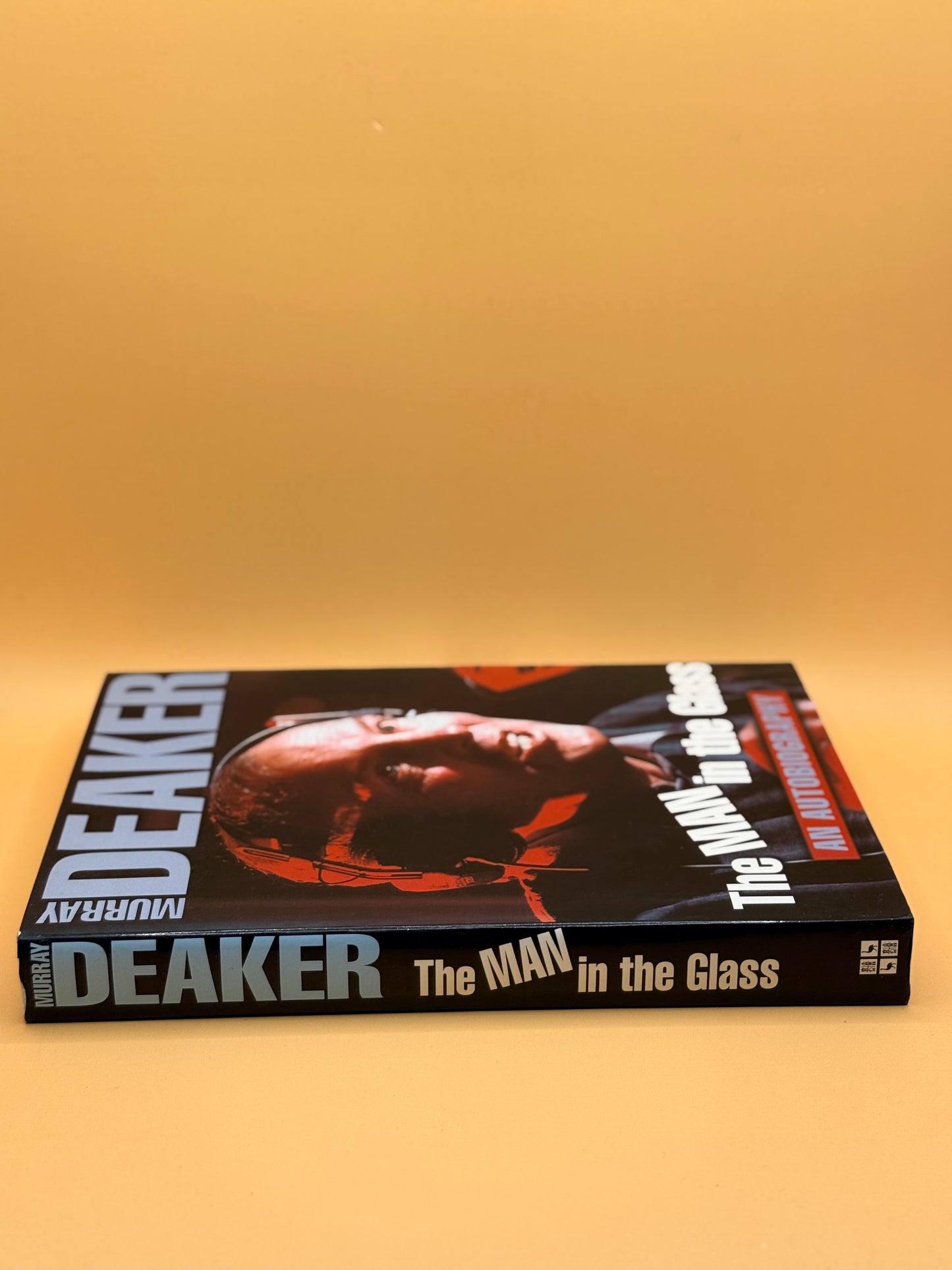 The Man in the Glass: An Autobiography by Murray Deaker