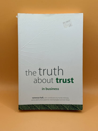 The Truth About Trust in Business by Vanessa Hall