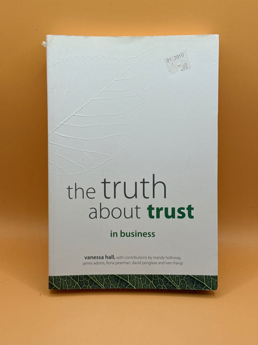 The Truth About Trust in Business by Vanessa Hall