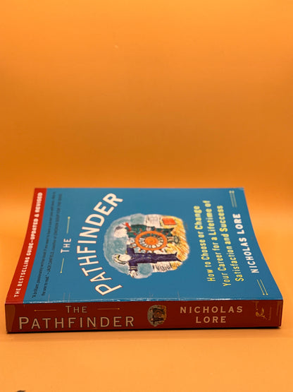 The Pathfinder: How to Choose or Change Your Career for a Lifetime of Satisfaction and Success by Nicholas Lore
