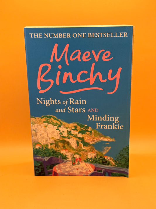 Nights of Rain and Stars and Minding Frankie by Maeve Binchy