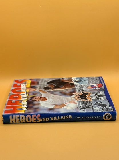 Heroes and Villains by Tim Bickerstaff