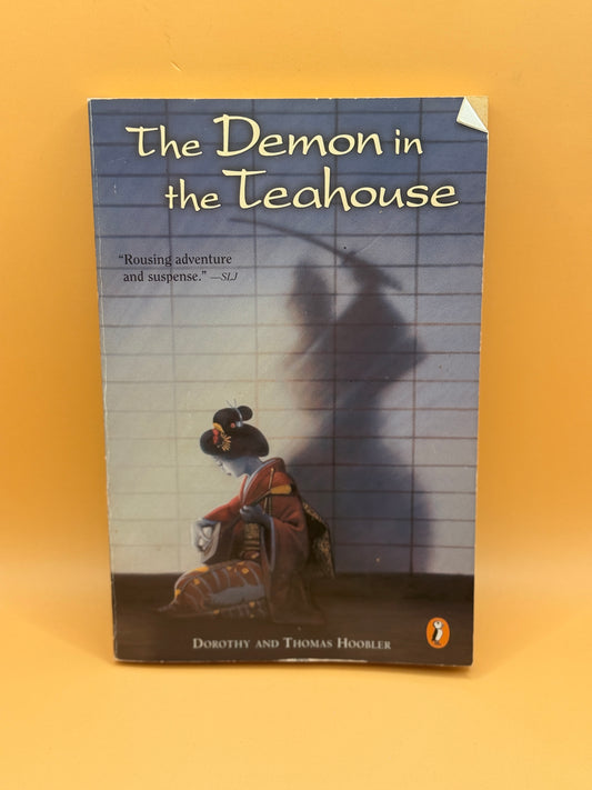The Demon in the Teahouse by Dorothy and Thomas Hoobler
