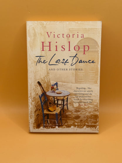 The Last Dance and Other Stories by Victoria Hislop