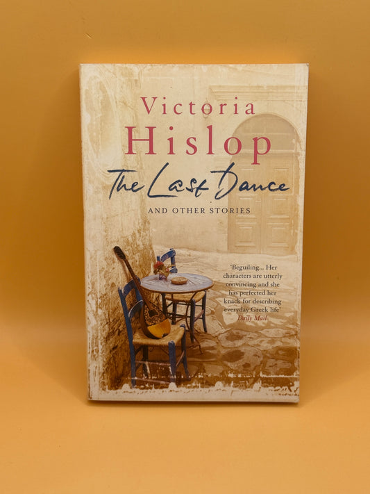 The Last Dance and Other Stories by Victoria Hislop
