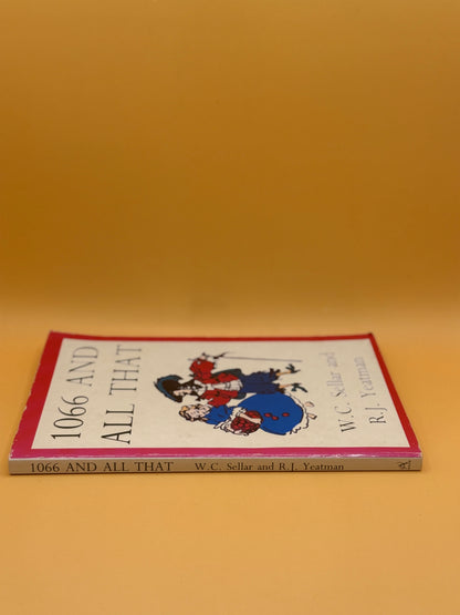 1066 and All That by W. C. Sellar and R. J. Yeatman