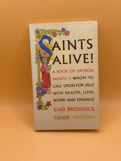 Saints Alive! by Enid Broderick Fisher