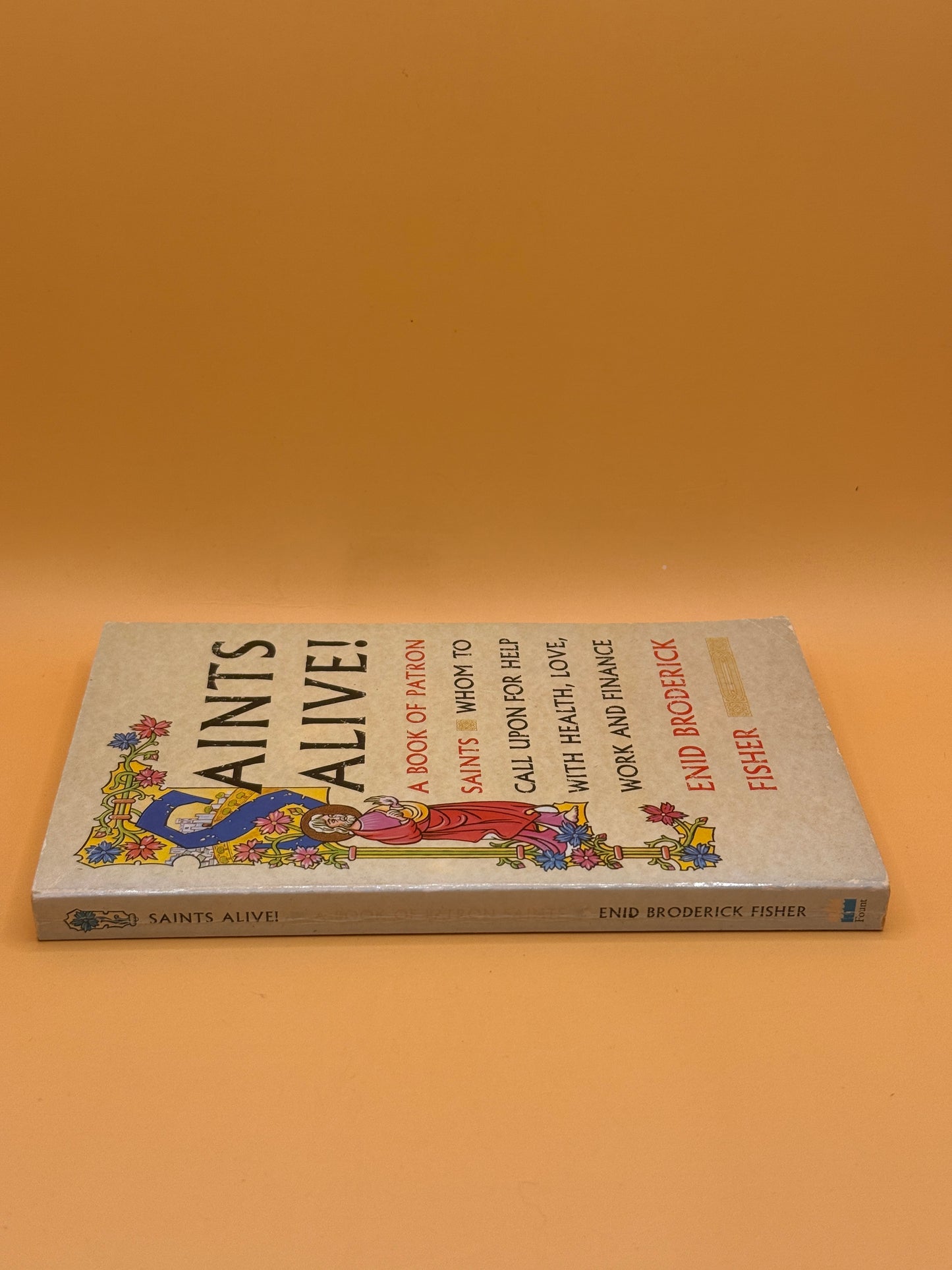 Saints Alive! by Enid Broderick Fisher