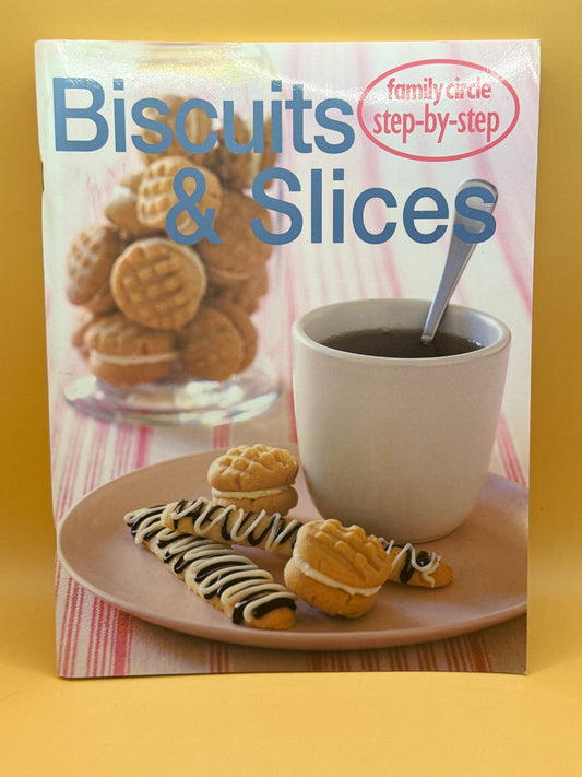 Biscuits & Slices by Family Circle