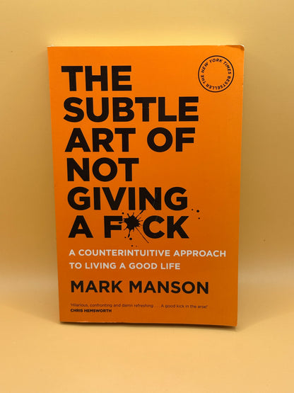 The Subtle Art of Not Giving a F*ck by Mark Manson