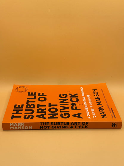 The Subtle Art of Not Giving a F*ck by Mark Manson