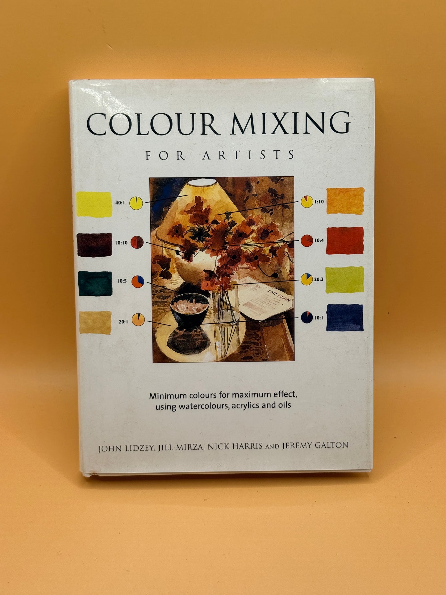 Colour Mixing for Artists by John Lidzey, Jill Mirza, Nick Harris and Jeremy Galton