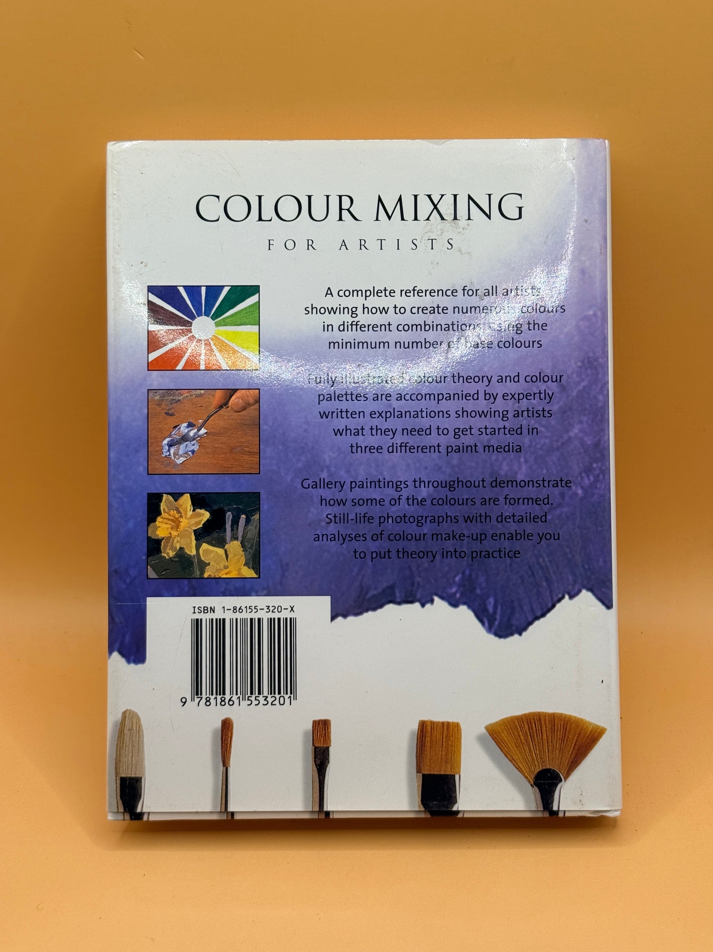 Colour Mixing for Artists by John Lidzey, Jill Mirza, Nick Harris and Jeremy Galton